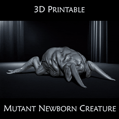 MUTANT-NEWBOEN-CREATURE-GIF.gif Archivo STL CRIATURA MUTANTE RECIÉN NACIDA IMPRIMIBLE EN 3D・Objeto imprimible en 3D para descargar