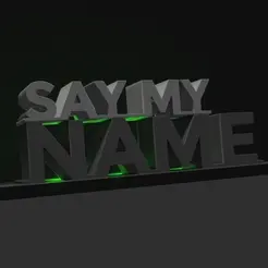 gifmaker_me.gif Файл STL Breaking Bad "Say My Name" Deco・Дизайн 3D принтера для загрузки