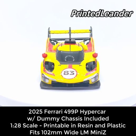 25-499P.mp4 1:28 Scale 2025 499P Hypercar Body Shell w/ Dummy Chassis (MiniZ LM Only)