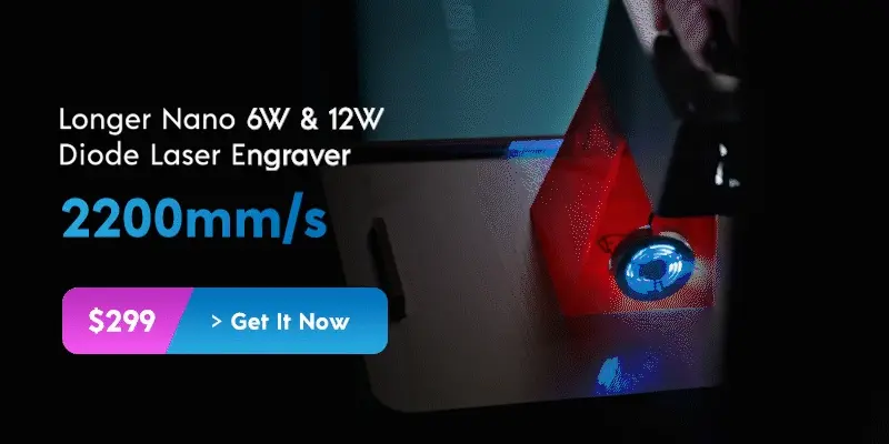Longer Nano: 6W & 12W Affordable & Portable Laser Engraver