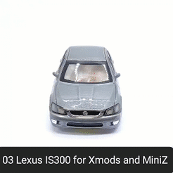 03-IS300-2.gif STL file 03 IS300 Body Shell (Xmod and MiniZ)・3D printable design to download