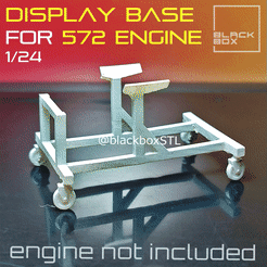 DISPLAY BASE FOR 572 ENGINE ae f= oer ae. engine At included Archivo 3D 572 Motor Base de exhibición 1/24・Objeto imprimible en 3D para descargar, BlackBox