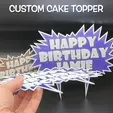 IMG_7706.gif Customizable Happy Birthday Cake Topper - Slicer Editable No CAD needed