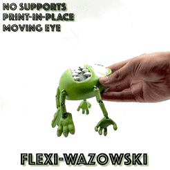 N© SUPPORTS PRINT-IN-PLACE MOVING EYE FLEXI-WAZOWSKI Файл STL FLEXI MIKE WAZOWSKI PRINT-IN-PLACE шарнирная игрушка MONSTERS, INC・Идея 3D-печати для скачивания, sliceables