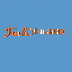 VideoFuckWelcom.gif STL file Fuck 2020 Welcome 2021・3D printing design to download