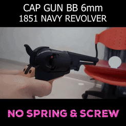 CAP GUN BB 6mm 1851 NAVY REVOLVER NO SPRING & SCREW Файл 3D Colt Navy 1851 Revolver Cap Gun BB 6mm Fully Functional Scale 1:1・Дизайн 3D принтера для загрузки