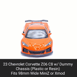 C8-Z06.gif STL file 23 Corvette Z06 C8 Body Shell with Dummy Chassis (Xmod and MiniZ)・3D printer model to download
