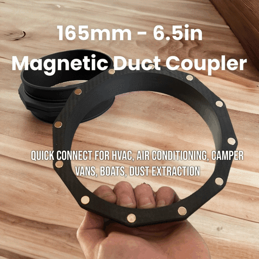 165mm-6.5-Inch-Magnetic-Duct-Connector_GIF.gif Magnetic 165mm (6.5 Inch) Duct Coupler - 3D File Set | Quick Connect for HVAC, Air Conditioning, Camper Vans, Boats, Dust Extraction