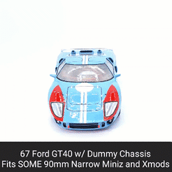 GT40.gif STL file 67 GT40 Body Shell with Dummy Chassis (Xmods and MiniZ)・3D printing design to download