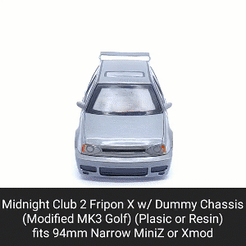 Fripon-X.gif STL file Midnight Club 2 Fripon X Body Shell with Dummy Chassis (Xmod and MiniZ)・3D printable model to download
