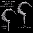 NOOB SAIBOT SCYTHE ™ MORTAL KOMBAT 11 a 2 FOR S ULL LIFE SIZE PROP TCL IOOd 3D PRINTABLE NOOB SAIBOT SCYTHE - TWO PACK - MORTAL KOMBAT 11