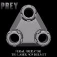ay — FERAL PREDATOR TRI-LASER FOR HELMET 3D PRINTABLE FERAL PREDATOR TRI LASER FOR HELMET MASK - PREY MOVIE