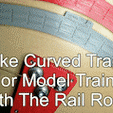 Rail_Roller_2_AdobeExpress.gif Réaliser des voies courbes pour le modélisme ferroviaire avec le Rail Roller à l'échelle N et HO Plus par Socrates