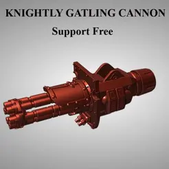 KNIGHTLY-GATLING-CANNON.gif Knightly Gatling Cannon