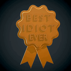 BadgeIdiot.gif Fichier STL Badge du meilleur idiot de tous les temps・Objet pour imprimante 3D à télécharger, GV_3D