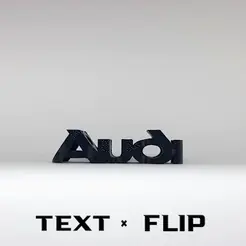 Auch TEXT « FLIP STL file Text Flip - Audi・3D printing template to download, master__printer